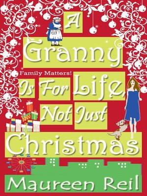 cover image of A Granny Is For Life, Not Just Christmas